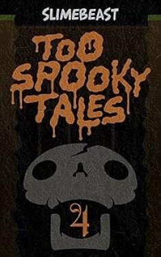 Cover image for Too Spooky Tales: Book Four: Self(ish) Sacrifice