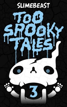 Cover image for Too Spooky Tales: Book Three: Echos Of The Passed