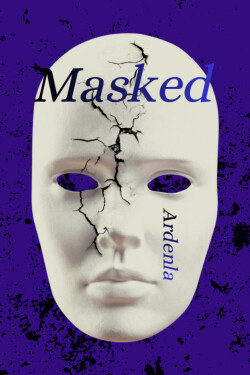 Masked written by Ardenla