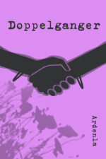 Doppelganger written by Ardenla
