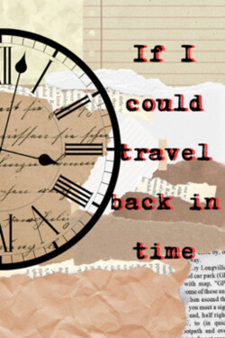 If I Could Travel Back in Time written by Ardenla