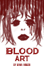 Blood Art written by Kana_Aokizu