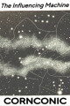 The Influencing Machine written by Cornconic