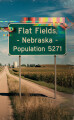 Flat Fields, Nebraska written by Arthur M. Bering