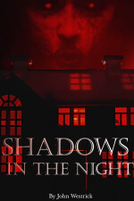 Shadows in the Night written by Johnwestrick