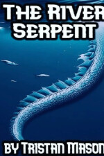 The River Serpent written by TheGlawackus