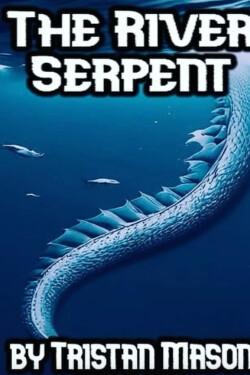 The River Serpent written by TheGlawackus
