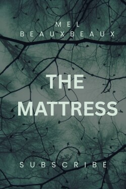 The Mattress written by MelBeauxBeaux