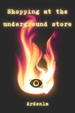 Shopping at the underground store written by Ardenla
