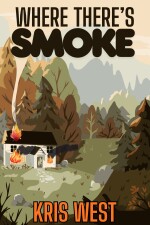 Where There's Smoke written by Kris_West
