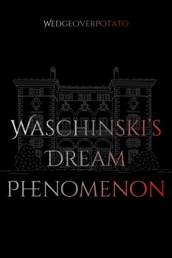 Waschinski's Dream Phenomenon written by WedgeOverPotato