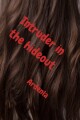 Intruder in the hideout written by Ardenla