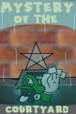 Mystery of the Courtyard written by JosephTheSnail