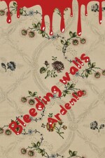 Bleeding walls written by Ardenla