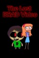 The Lost BRAD Video written by SuperSonicConnor