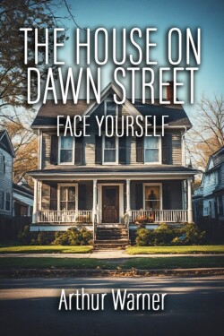 The House On Dawn Street written by Arthur Warner