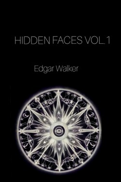 Hidden faces volume 1 written by Edgar_Walker