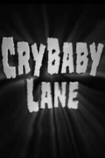 Cry Baby Lane written by JosephTheSnail