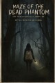 Maze of the dead Phantom written by Christhecreator