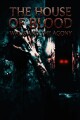 The House of Blood Walis and the Agony. written by Christhecreator