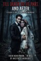 Till Death Do Us Part, and After written by MistressMidnight