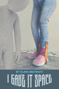 I Gave It Space written by Eleni_Mistrioti