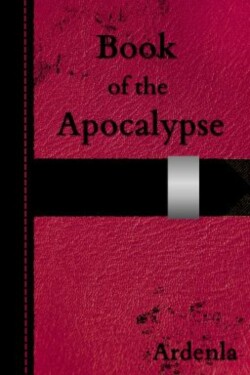 Book of the Apocalypse written by Ardenla