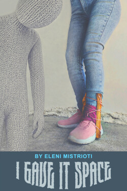 I Gave It Space written by Eleni_Mistrioti