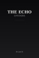 The Echo Upstairs written by Dr. Jaleel II