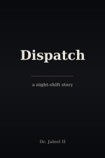 Dispatch written by Dr. Jaleel II