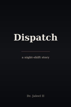 Dispatch written by Dr. Jaleel II